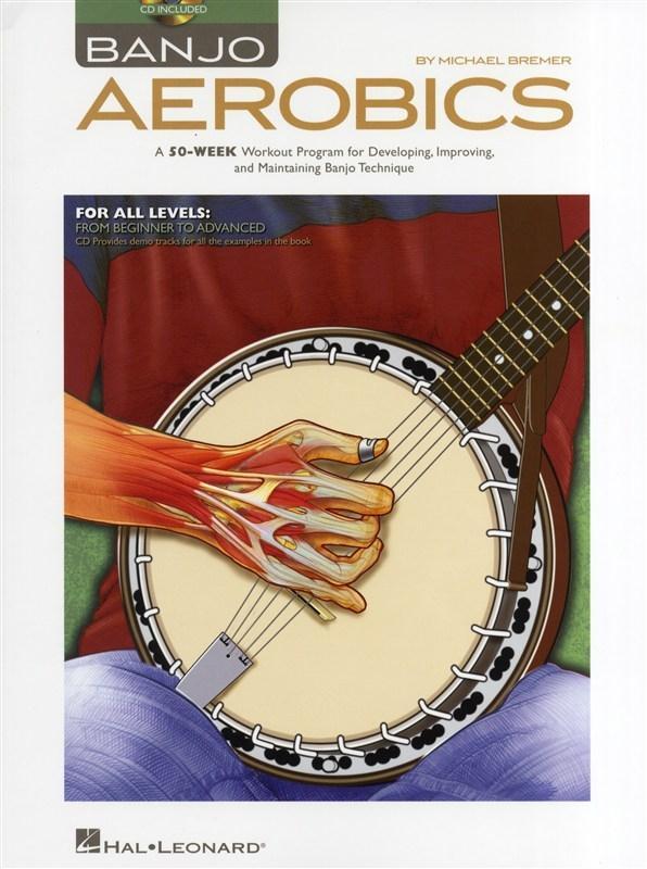 Banjo Aerobics a 50-Week Workout Program for Developing, Improving and Maintaining Banjo Technique Book/Online Audio