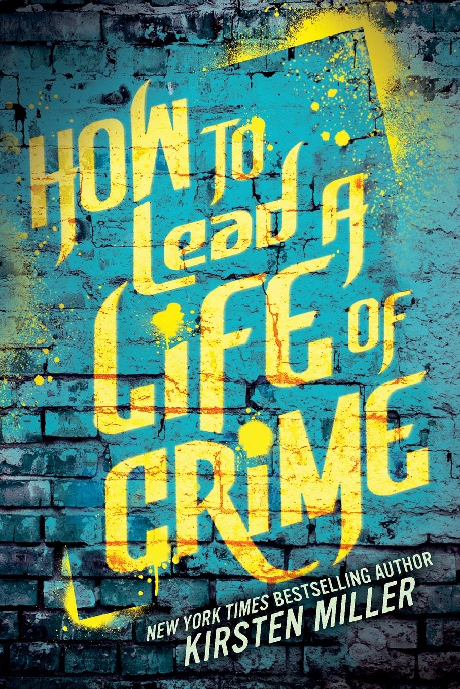 How to Lead a Life of Crime