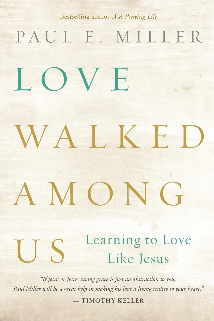 Love Walked among Us