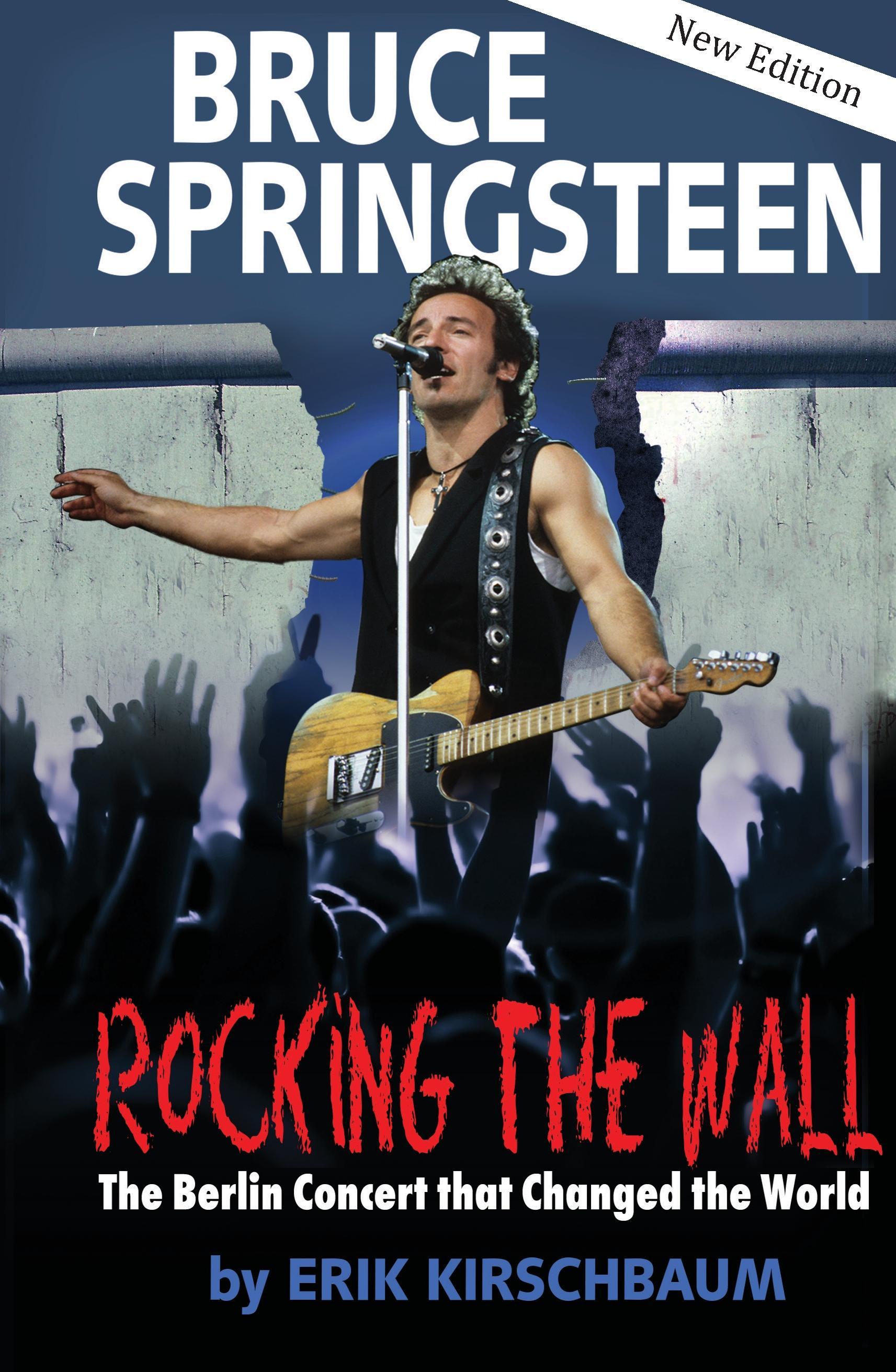 Rocking the Wall. Bruce Springsteen