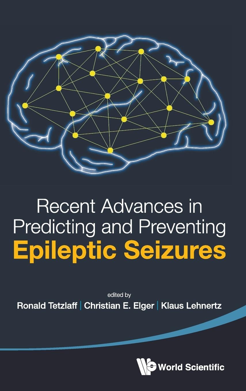 RECENT ADVANCES IN PREDICTING & PREVENTING EPILEPTIC SEIZURE