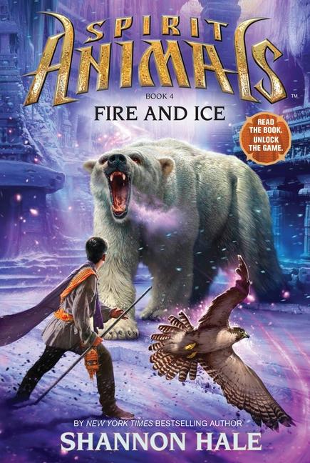 Fire and Ice (Spirit Animals, Book 4)