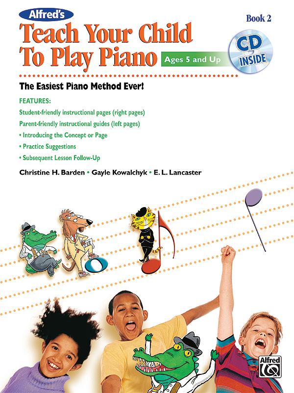 Alfred's Teach Your Child to Play Piano, Book 2