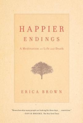 Happier Endings: A Meditation on Life and Death