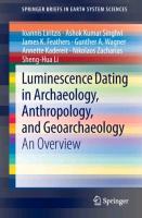 Luminescence Dating in Archaeology, Anthropology, and Geoarchaeology