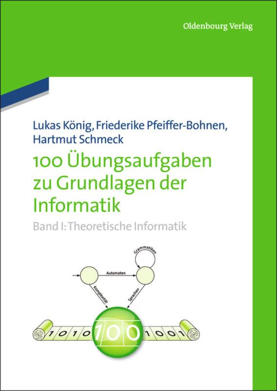 100 Übungsaufgaben zu Grundlagen der Informatik