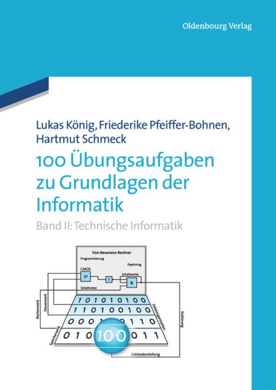 100 Übungsaufgaben zu Grundlagen der Informatik