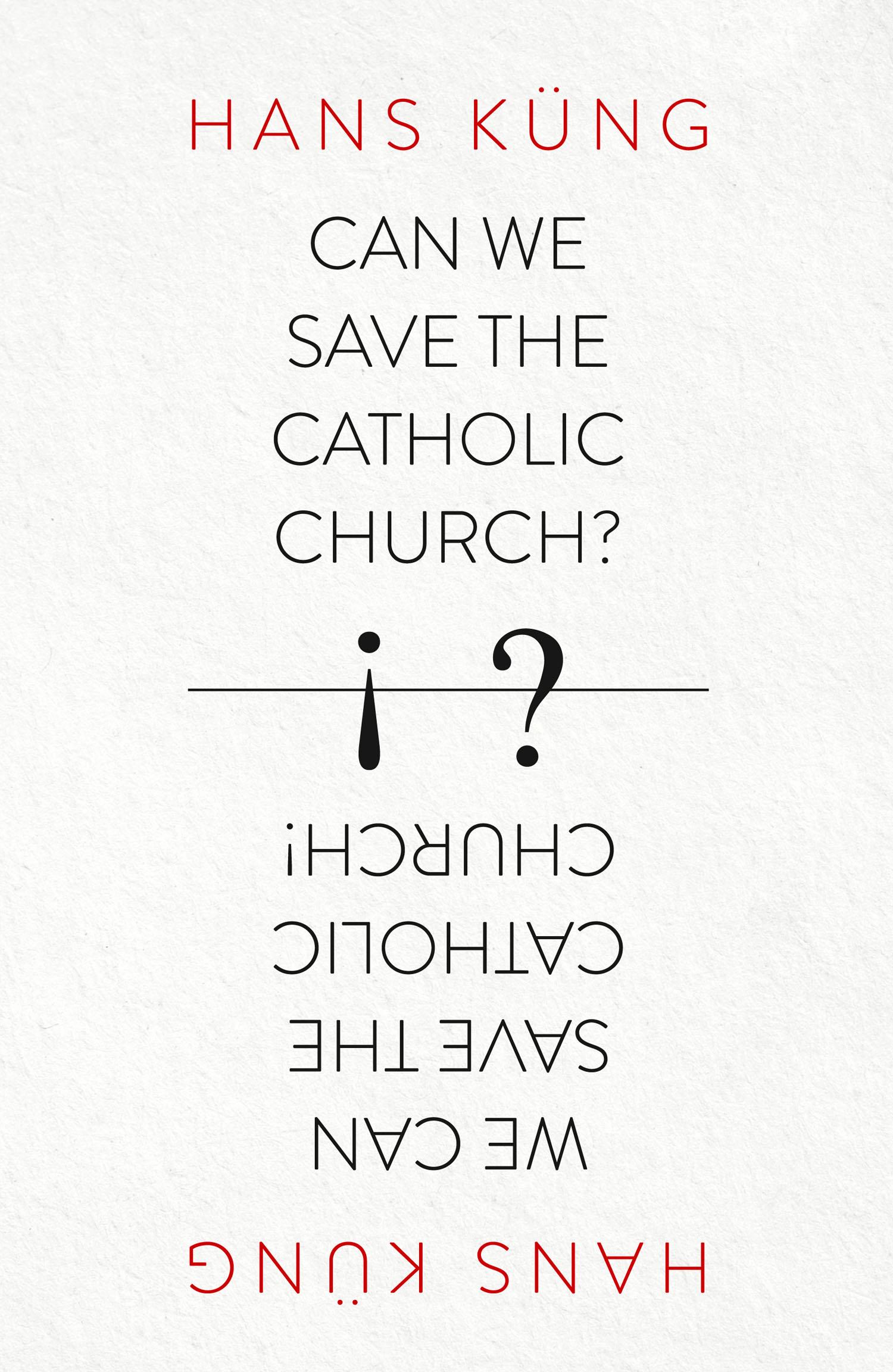 Can We Save the Catholic Church?