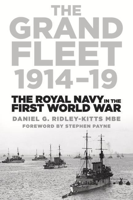 The Grand Fleet 1914-19: The Royal Navy in the First World War