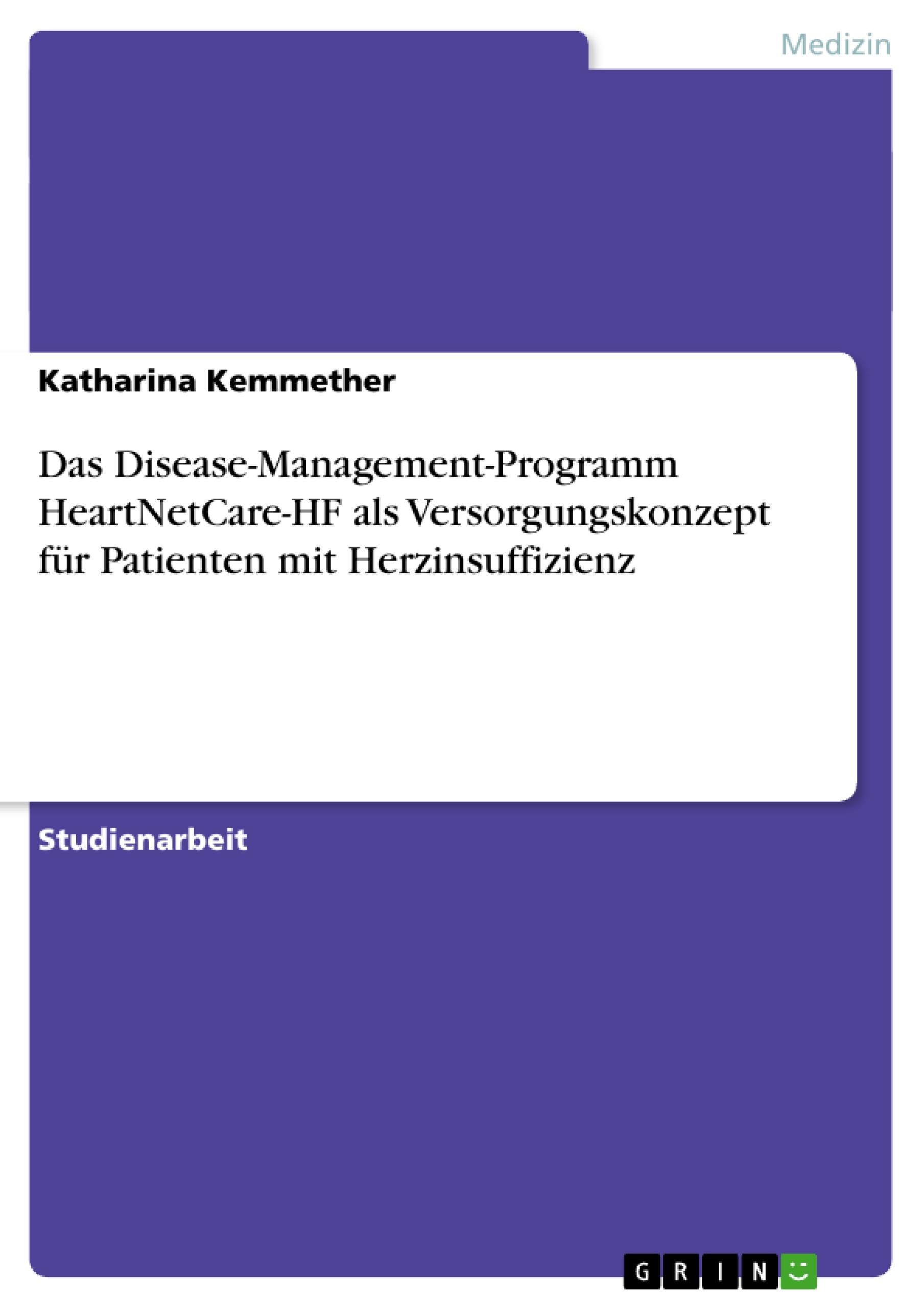 Das Disease-Management-Programm HeartNetCare-HF als Versorgungskonzept für Patienten mit Herzinsuffizienz