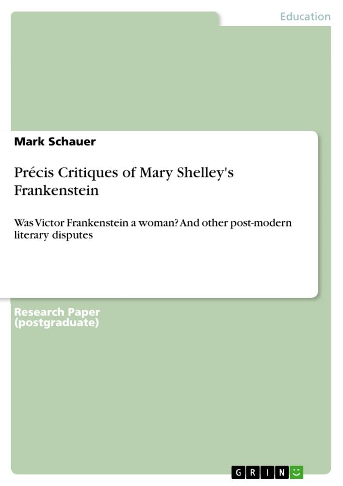 Précis Critiques of Mary Shelley's Frankenstein