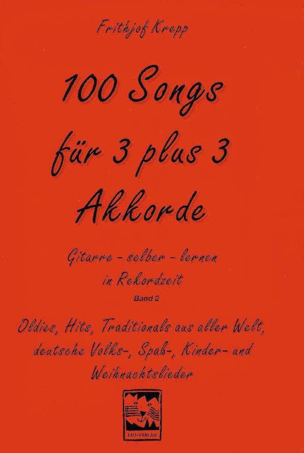 100 Songs für 3 plus 3 Akkorde