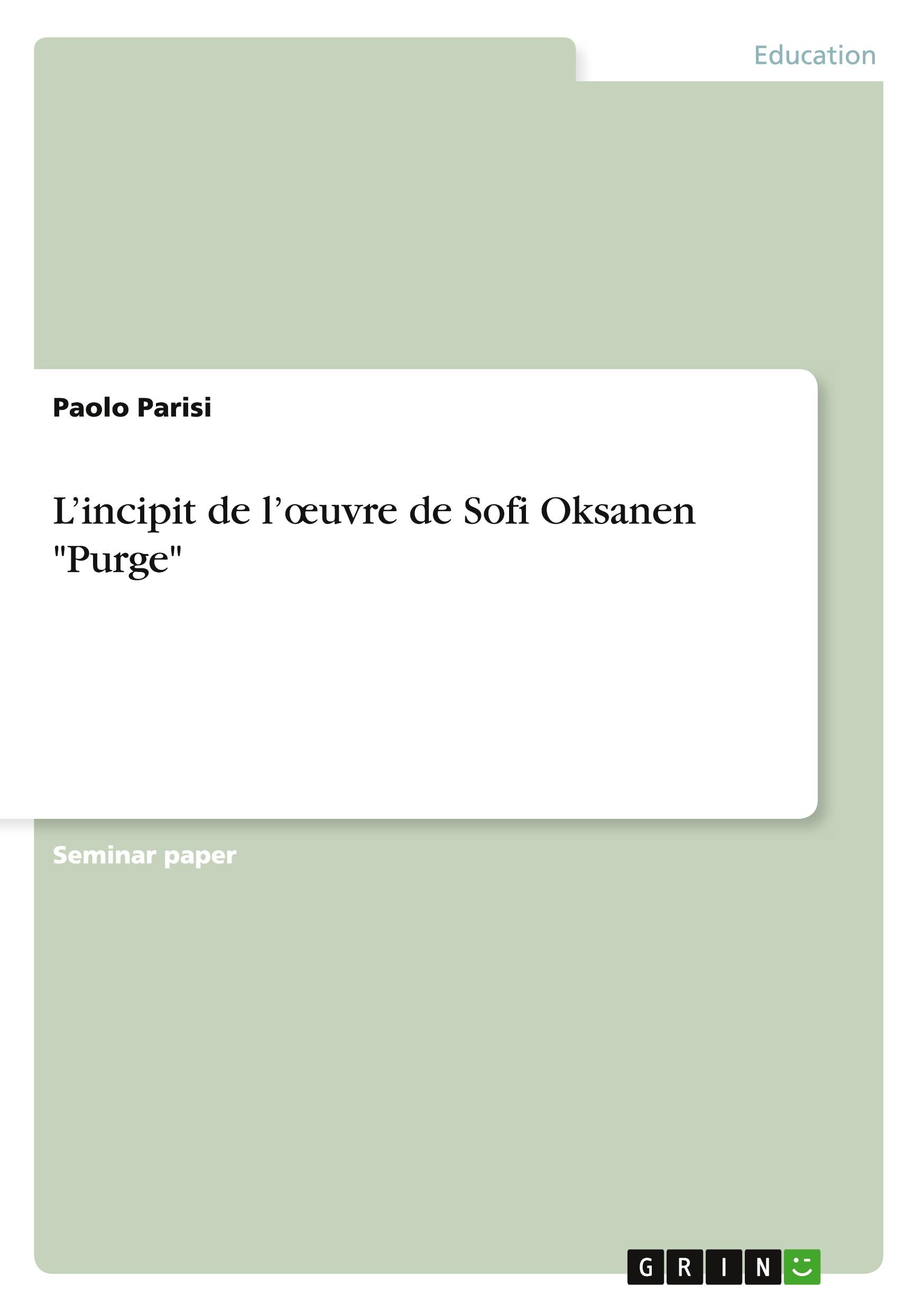 L¿incipit de l¿¿uvre de Sofi Oksanen "Purge"