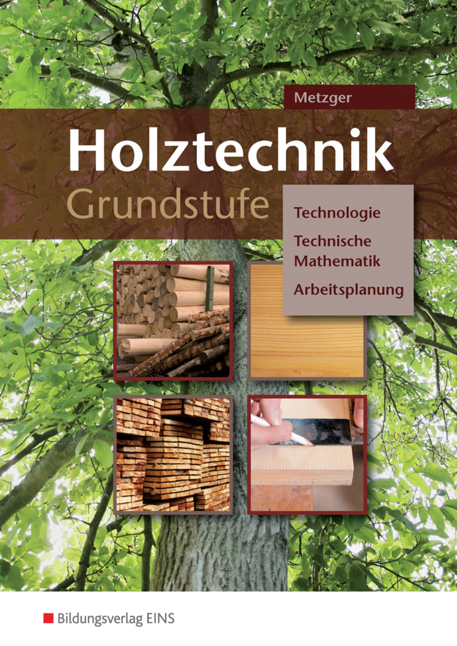 Holztechnik Grundstufe. BVJ / BGJ / BEJ. Arbeitsheft