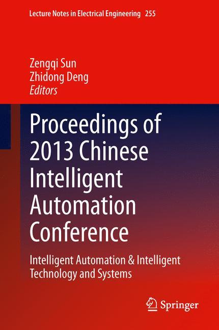 Proceedings of 2013 Chinese Intelligent Automation Conference