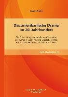 Das amerikanische Drama im 20. Jahrhundert: Die Entwicklung der weiblichen Charaktere als Thema in Susan Keating Glaspells 'Trifles' und in Lillian Hellmans 'The Children´s Hour'