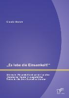 ¿Es lebe die Einsamkeit!¿: Alleinsein, Einsamkeit und soziale Isolation literarischer Figuren in ausgewählten Texten der Neueren Deutschen Literatur