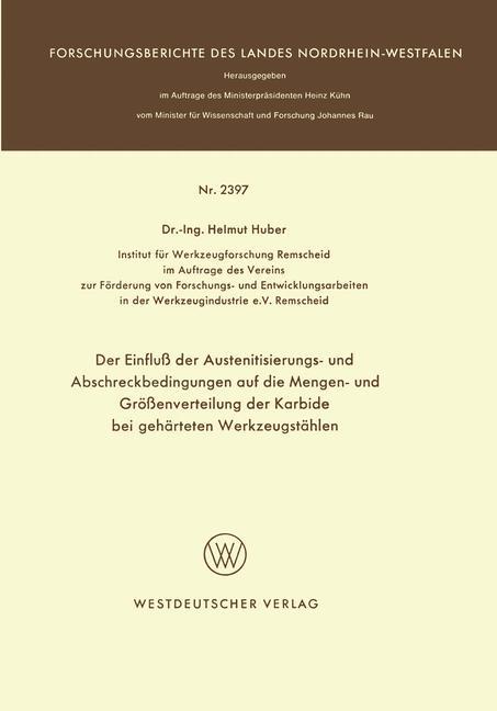 Der Einfluß der Austenitisierungs- und Abschreckbedingungen auf die Mengen- und Größenverteilung der Karbide bei gehärteten Werkzeugstählen