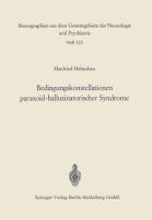 Bedingungskonstellationen paranoid-halluzinatorischer Syndrome