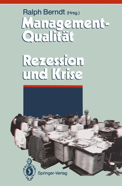 Management-Qualität contra Rezession und Krise