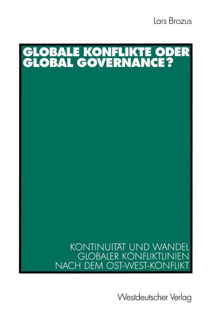 Globale Konflikte oder Global Governance?