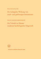 Die biologische Wirkung von staub- und gasförmigen Immissionen/Die Technik im Dienste moderner kardiologischer Diagnostik