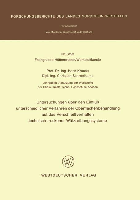 Untersuchungen über den Einfluß unterschiedlicher Verfahren der Oberflächenbehandlung auf das Verschleißverhalten technisch trockener Wälzreibungssysteme