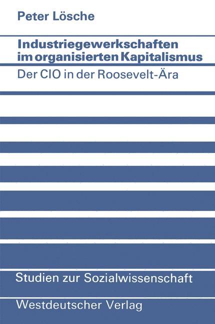 Industriegewerkschaften im organisierten Kapitalismus