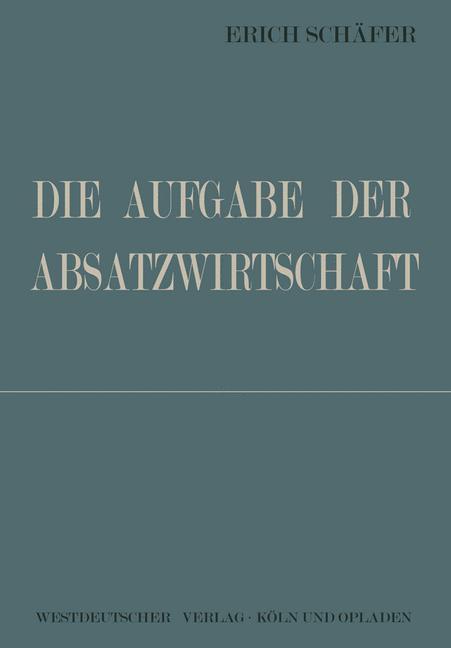 Die Aufgabe der Absatzwirtschaft