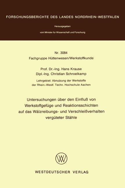 Untersuchungen über den Einfluß von Werkstoffgefüge und Reaktionsschichten auf das Wälzreibungs- und Verschleißverhalten vergüteter Stähle