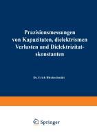 Präzisionsmessungen von Kapazitäten, dielektrischen Verlusten und Dielektrizitätskonstanten