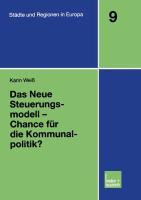 Das Neue Steuerungsmodell ¿ Chance für die Kommunalpolitik?