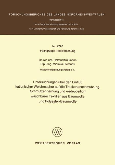 Untersuchungen über den Einfluß kationischer Weichmacher auf die Trockenanschmutzung, Schmutzentfernung und -redeposition waschbarer Textilien aus Baumwolle und Polyester/Baumwolle