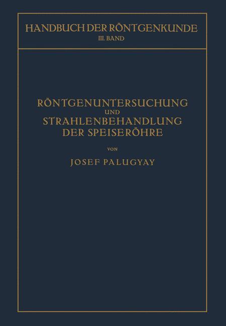 Röntgenuntersuchung und Strahlenbehandlung der Speiseröhre