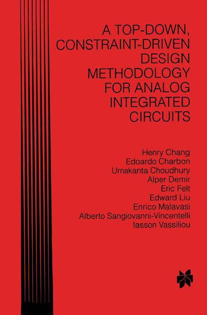 A Top-Down, Constraint-Driven Design Methodology for Analog Integrated Circuits