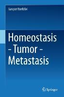 Homeostasis - Tumor - Metastasis