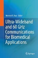 Ultra-Wideband and 60 GHz Communications for Biomedical Applications