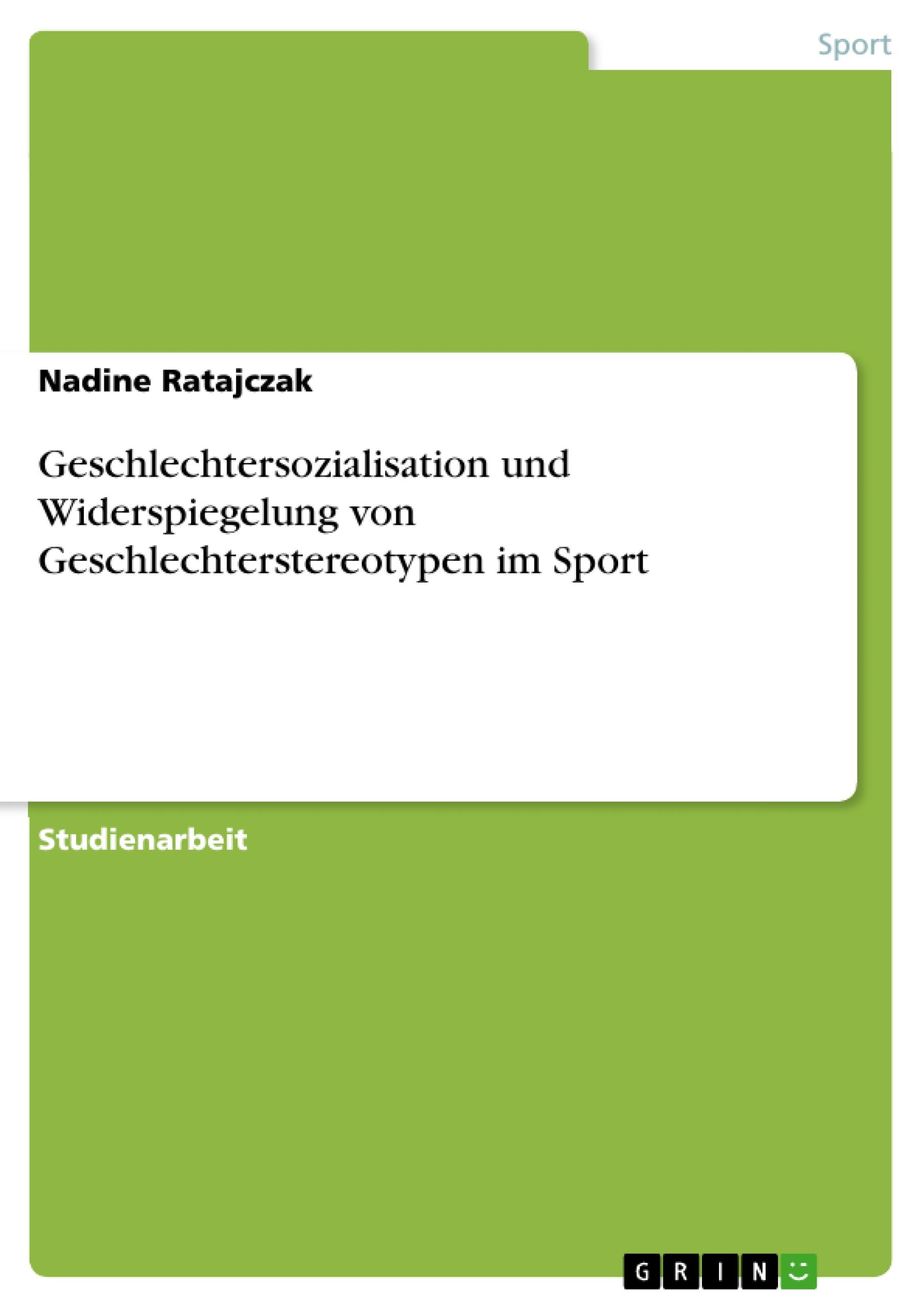 Geschlechtersozialisation und Widerspiegelung von Geschlechterstereotypen im Sport