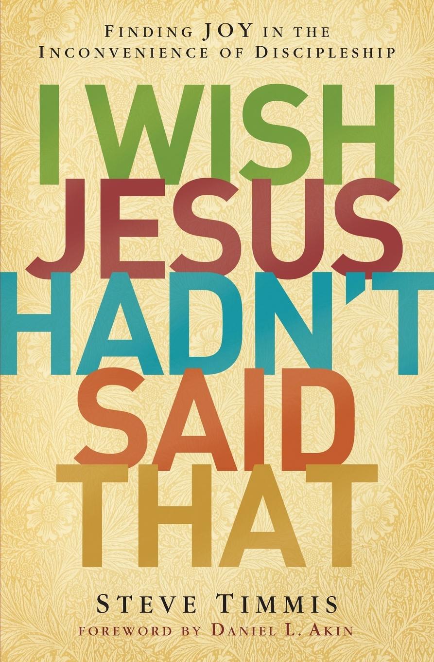 I Wish Jesus Hadn't Said That