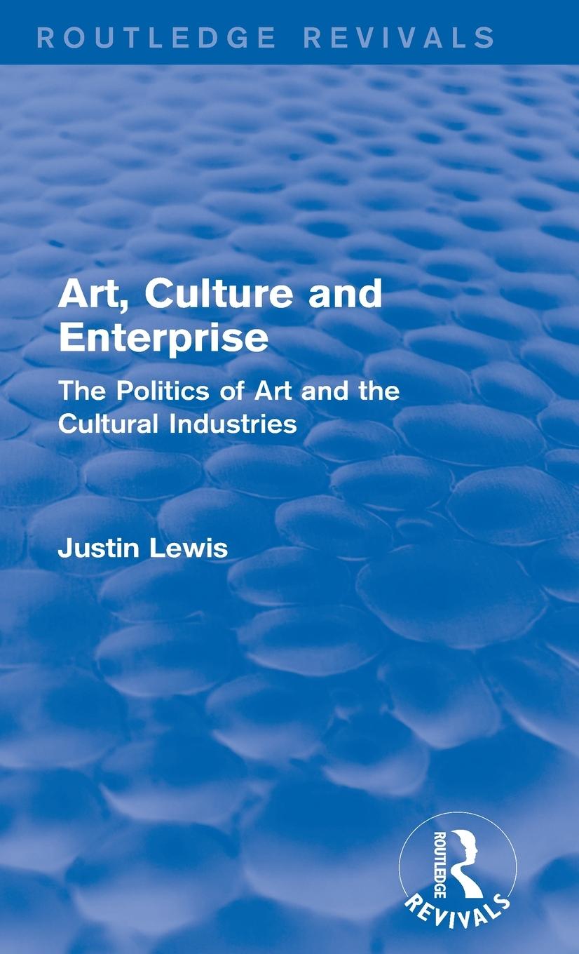 Art, Culture and Enterprise (Routledge Revivals)