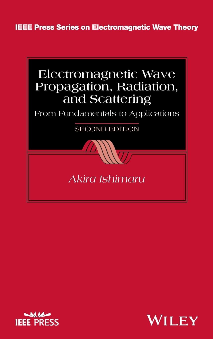 Electromagnetic Wave Propagation, Radiation, and Scattering