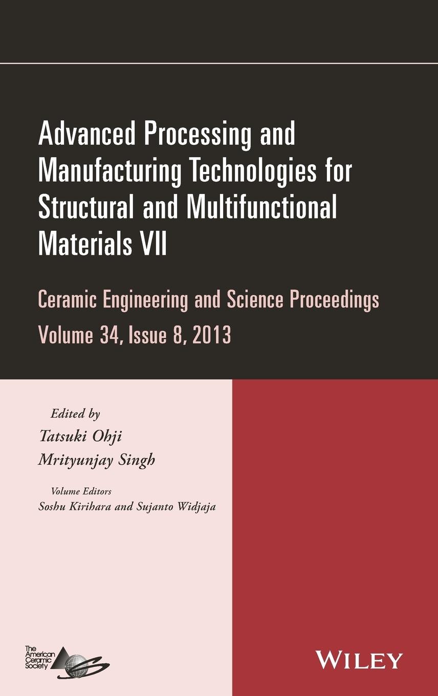 Advanced Processing and Manufacturing Technologies for Structural and Multifunctional Materials VII, Volume 34, Issue 8