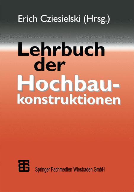 Lehrbuch der Hochbaukonstruktionen