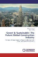 'Green' & 'Sustainable': The Future Global Construction Industry