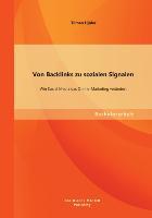 Von Backlinks zu sozialen Signalen: Wie Social Media das Online-Marketing verändert