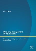 Diversity Management in Deutschland: Sicherung langfristiger Unternehmensziele im Mittelstand