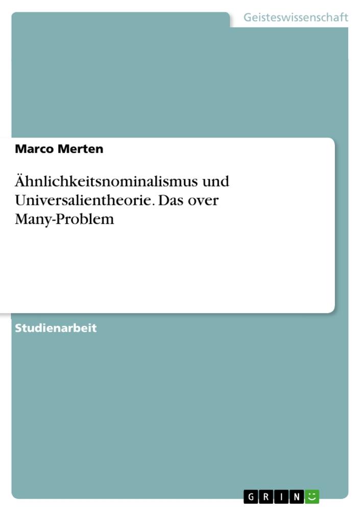 Ähnlichkeitsnominalismus und Universalientheorie. Das over Many-Problem