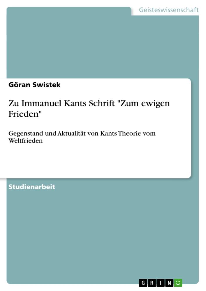 Zu Immanuel Kants Schrift "Zum ewigen Frieden"