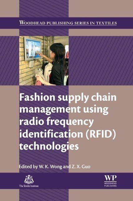 Fashion Supply Chain Management Using Radio Frequency Identification (Rfid) Technologies