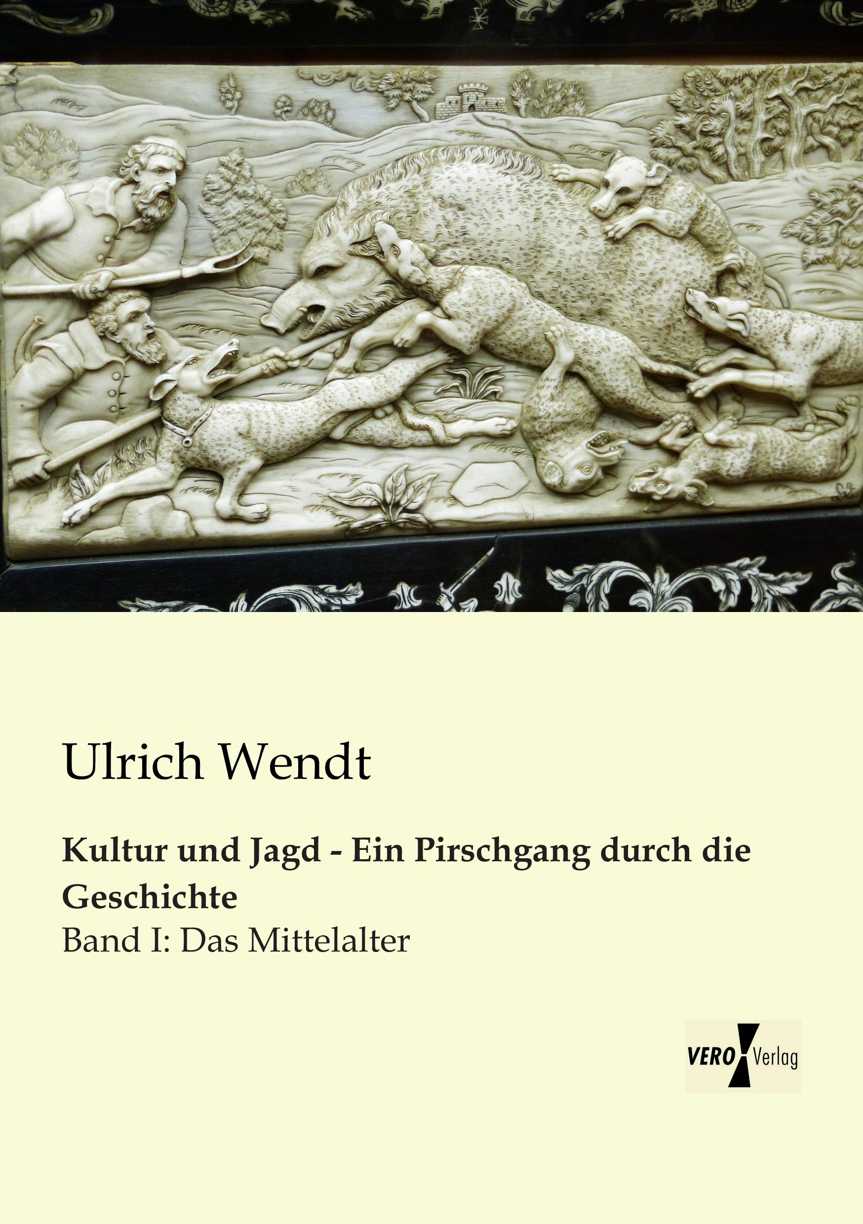 Kultur und Jagd - Ein Pirschgang durch die Geschichte